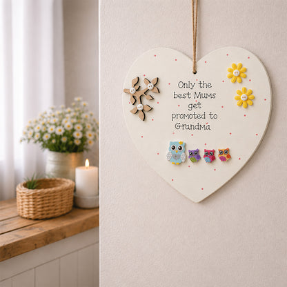 Wooden Heart Large Plaque Only the Best Mums Get Promoted to - MDF Style