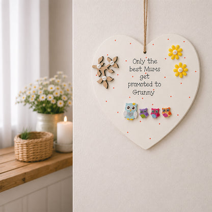 Wooden Heart Large Plaque Only the Best Mums Get Promoted to - MDF Style