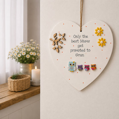 Wooden Heart Large Plaque Only the Best Mums Get Promoted to - MDF Style