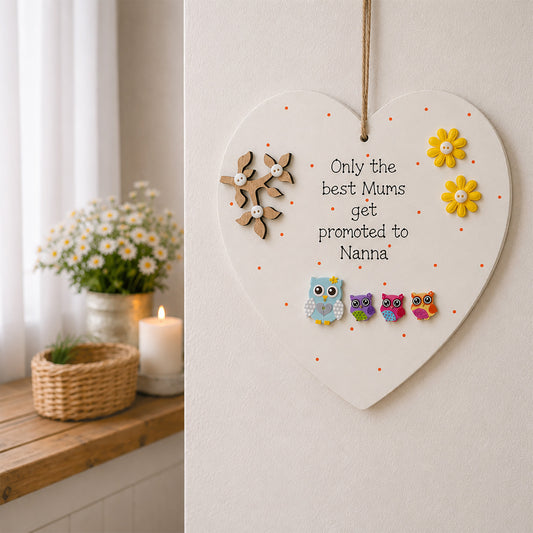 Wooden Heart Large Plaque Only the Best Mums Get Promoted to - MDF Style