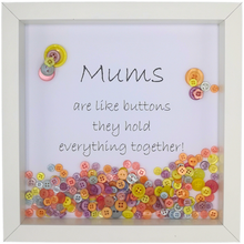 Load image into Gallery viewer, Mums Are Like Buttons (Loose) Boxed Frame | MadeWithaSmile
